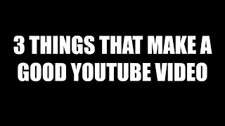 What makes a good youtube video?