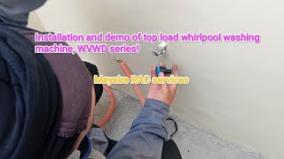 Installation and demo whirlpool top load washing machine!#meyairerefandairconservices