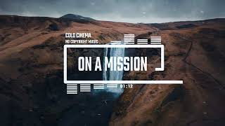 Cinematic Action Battle by Cold Cinema [No Copyright Music] / On A Mission