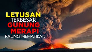 LEDAKAN DAHSYAT !! GUNUNG MERAPI PALING MEMATIKAN