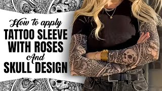 How to apply tattoo sleeve with roses and skull design