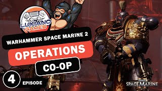 🔴Live - Warhammer 40,000: Space Marine 2 - Operations Mode - CO-OP - Walkthrough - Part 4