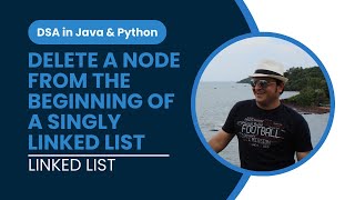 Delete a Node from the beginning of a Singly Linked List in Python | Animation | Linked List in DSA