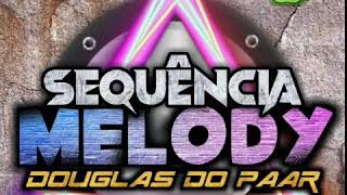 SEQUÊNCIA DE MELODY DEZEMBRO 2019