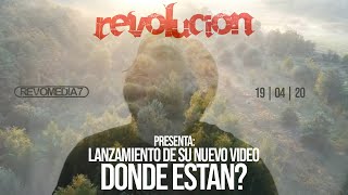 ¿DONDE ESTAN? | VIDEOCLIP OFICIAL | REVOLUCION