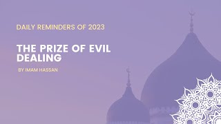 Daily Reminders - May 17th - The Price For Evil Dealings With Others - By Imam Hassan Raza