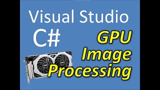 C# GPU Image Processing