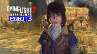 Dying Light 2 - DOCTOR VERONIKA RYAN - Gameplay Walkthrough Part 13 [2K 60ᶠᵖˢ] No Commentary