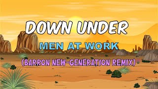 Men at Work - Down Under (Barron New-Generation Remix)