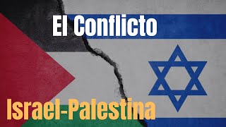 El Conflicto Israel Palestina en 8 MINUTOS