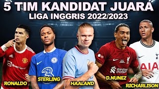 5 TIM KANDIDAT CALON JUARA LIGA INGGRIS 2022/2023