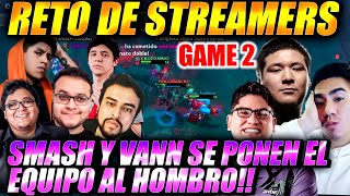 🤝RETO DE STREAMERS💥[GAME 2] SMASH Y VANN SE PONEN SERIOS!! 🥵MASOKU, VANN, IWO VS SIDERAL Y BENJAZ