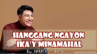 Hanggang Ngayon Ika'y Minamahal BY Darren Espanto