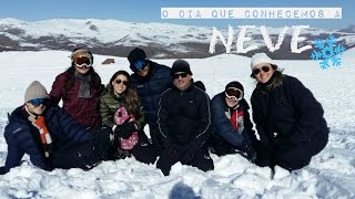 O DIA QUE CONHECEMOS A NEVE (VLOG CHILE)