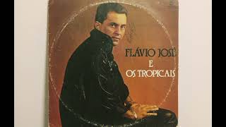 Flávio José e Os Tropicais - Fulô Divina