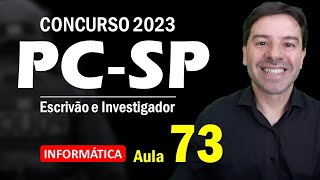 Concurso PC SP 2023: Aula 73 de Informática com Rodrigo Schaeffer