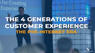 THE FOUR GENERATIONS OF CUSTOMER EXPERIENCE: THE PRE-INTERNET ERA (1/4)