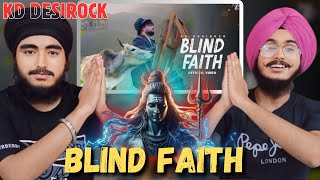 Reaction on KD DESIROCK - BLIND FAITH (Official Bholenath Song) | New Haryanvi Songs Haryanavi 2024