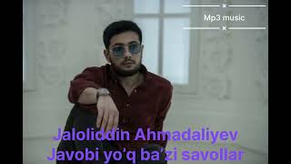 Jaloliddin Ahmadaliyev-Javobi yo’q ba’zi savollar