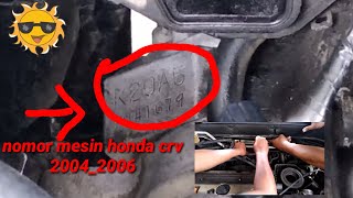 letak nomor  mesin HONDA CRV 2004_2006///DEDY GINTING VLOG