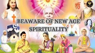 Beware of New Age Spirituality: Separating True Spirituality from Mind Stuff