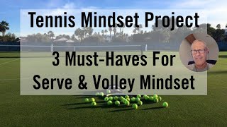 Tennis Mindset Training.  3 Must-Haves For Serve & Volley.