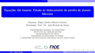 Equações não-lineares: Estudo do deslocamento do periélio do planeta Mercúrio.