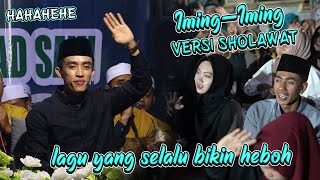 CINTA SIAPA??? LAGU IMING-IMING VERSI SHOLAWAT YANG SELALU BIKIN HEBOH