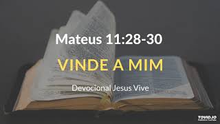 Mateus 11:28-30 Vinde a Mim