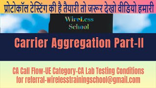 Carrier Aggregation in LTE Part-II | CA primary implementation Condition | Call CALL FLOW | Tips