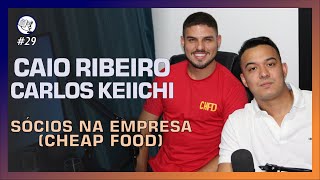 KNOW PODCAST #29 CARLOS KEIICHI E CAIO RIBEIRO (CHEAP FOOD APP).