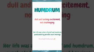 Humdrum| Advanced English Vocabulary| Upper Level English|