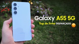 Galaxy A55: Um TOP DE LINHA disfarçado?!