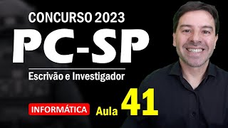 Concurso PC SP 2023: Aula 41 de Informática com Rodrigo Schaeffer