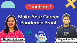 Teachers! Lets get Pandemic Proof| Discussion with Dr. Nidhi Mishra| Online Teaching with Nidhi