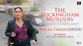 The Buckingham Murders | Official Trailer - Hindi| Kareena Kapoor K, Ektaa R Kapoor,Hansal M|Sept 13