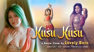 KUSU KUSU DANCE COVER  by Lovely Boro // Himangshu Sarma/#dancevideo  #song bollywood dance songs