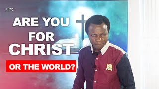 Hidden Truth: Are you for Christ or the World? #message #tbjoshua #tbjoshualegacy