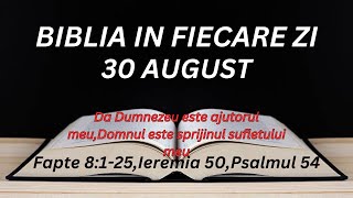 30 August Acestia au venit la samariteni si s-au rugat pentru ei,Ca sa primeasca Duhul Sfint.