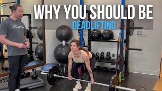 Why You Should Be Deadlifting / TruMotion Therapy