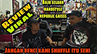 (REVIEW) BAJU DAN SELUAR HARDSTYLE REPUBLIC MALAYSIA VIRAL / FENOMENA SHUFFLE