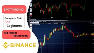 Binance Spot Trading Complete Guide | Binance Spot Trading For Beginners 2023