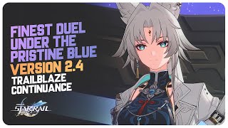 Honkai Star Rail 2.4 Trailblaze Continuance Mission - Finest Duel Under The Pristine Blue