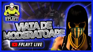 🔴[ LIVE ON FPLAYT ]🔴VIATA DE MODERATOARE #54