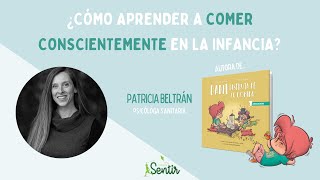 ¿Cómo aprender a comer conscientemente en la infancia?