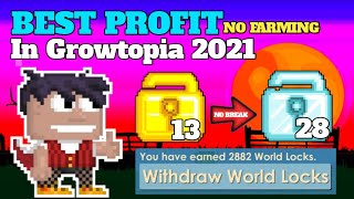 BEST PROFIT IN GROWTOPIA 2021!! NO FARMING ( Lazy Profit ) - Growtopia