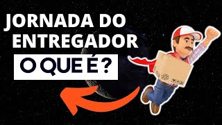 O que é a Jornada do Entregador?