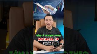 Tóm tắt 5 sự thật tâm lý trong Trading theo Michael JP Phần 2 #forex #trading #dautu #taichinh