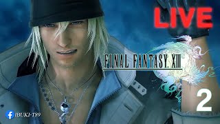 🔴LIVE : FINAL FANTASY XIII - EP2 คำมั่นสัญญา