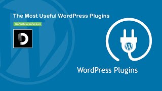 The Most Useful WordPress Plugins - 7 WordPress Plugins